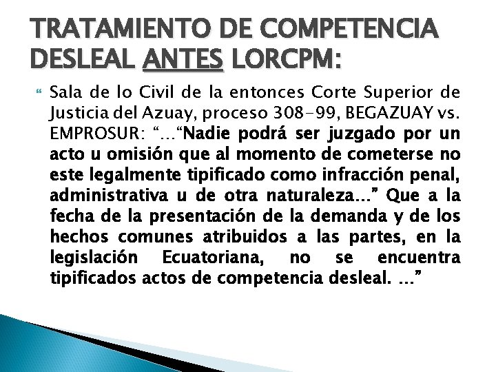 TRATAMIENTO DE COMPETENCIA DESLEAL ANTES LORCPM: Sala de lo Civil de la entonces Corte