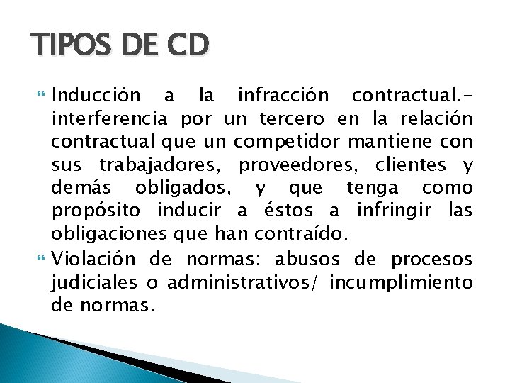 TIPOS DE CD Inducción a la infracción contractual. interferencia por un tercero en la