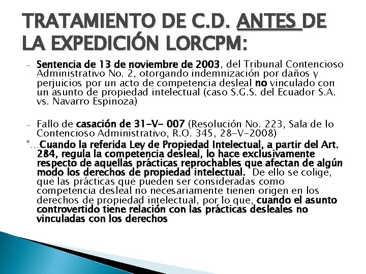 TRATAMIENTO DE C. D. ANTES DE LA EXPEDICIÓN LORCPM: - Sentencia de 13 de