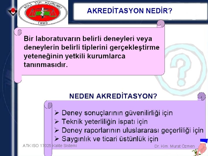 ATK ISO 17025 Kalite Sistemi Dr. Kim. Murat Özmen 