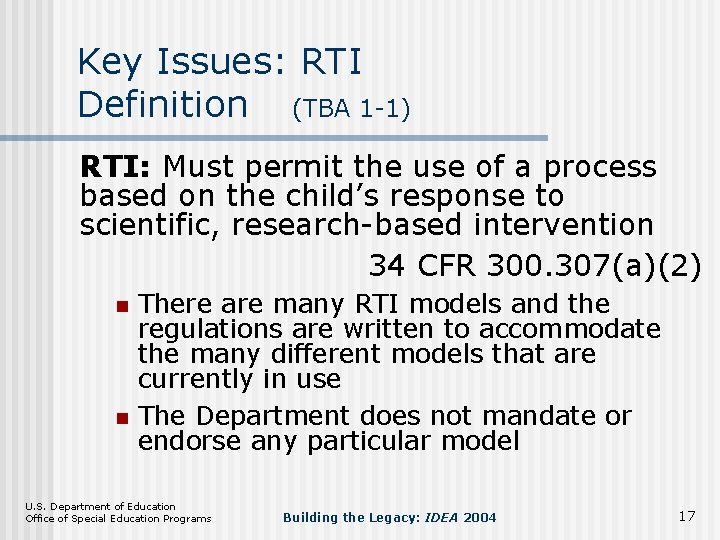 Key Issues: RTI Definition (TBA 1 -1) RTI: Must permit the use of a