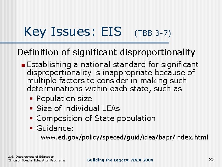 Key Issues: EIS (TBB 3 -7) Definition of significant disproportionality n Establishing a national