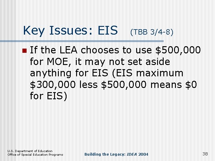 Key Issues: EIS n (TBB 3/4 -8) If the LEA chooses to use $500,