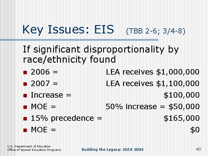 Key Issues: EIS (TBB 2 -6; 3/4 -8) If significant disproportionality by race/ethnicity found