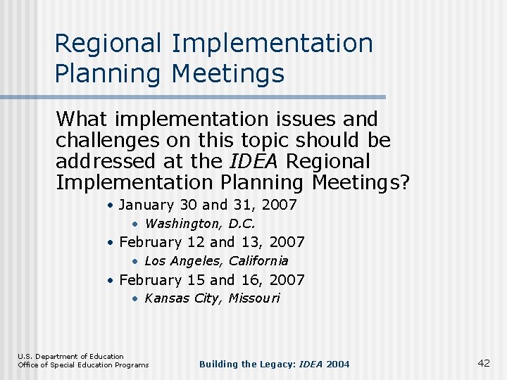 Regional Implementation Planning Meetings What implementation issues and challenges on this topic should be