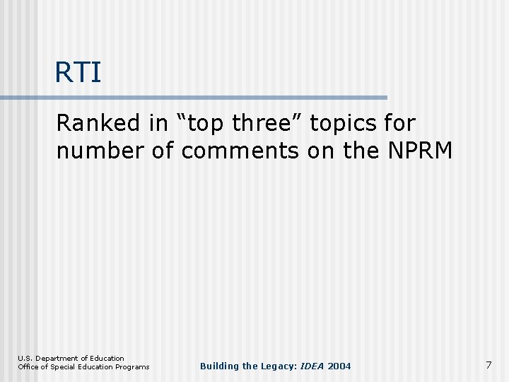 RTI Ranked in “top three” topics for number of comments on the NPRM U.