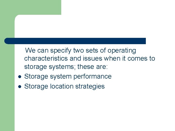 l l We can specify two sets of operating characteristics and issues when it