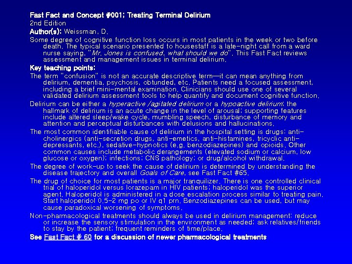 Fast Fact and Concept #001; Treating Terminal Delirium 2 nd Edition Author(s): Weissman, D.