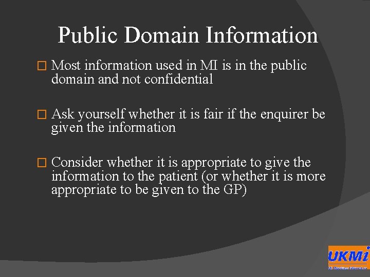 Public Domain Information � Most information used in MI is in the public domain
