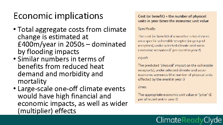 Economic implications • Total aggregate costs from climate change is estimated at £ 400