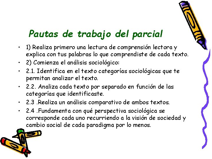 Pautas de trabajo del parcial • 1) Realiza primero una lectura de comprensión lectora Pautas de trabajo del parcial • 1) Realiza primero una lectura de comprensión lectora