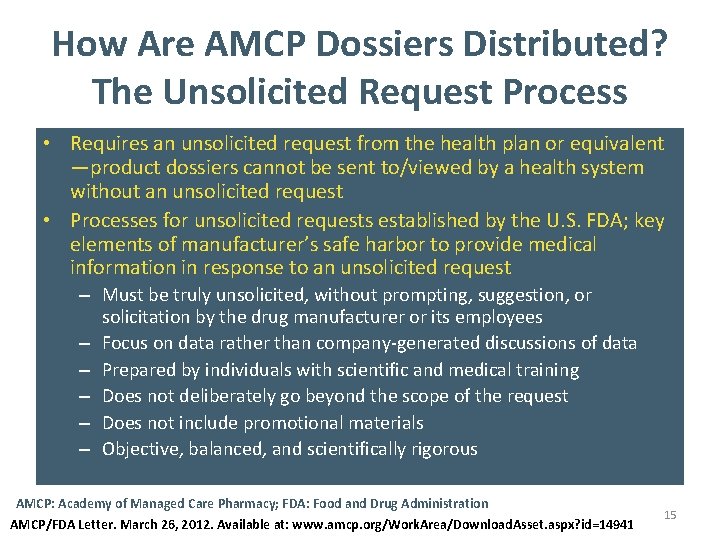 How Are AMCP Dossiers Distributed? The Unsolicited Request Process • Requires an unsolicited request