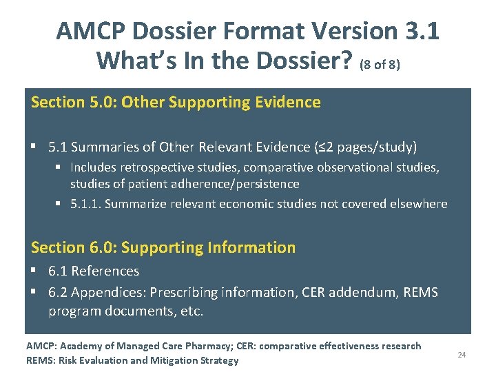 AMCP Dossier Format Version 3. 1 What’s In the Dossier? (8 of 8) Section