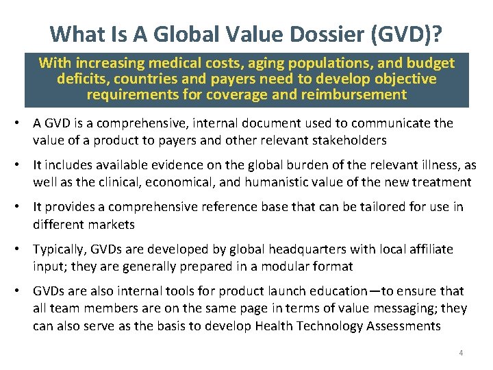 What Is A Global Value Dossier (GVD)? With increasing medical costs, aging populations, and