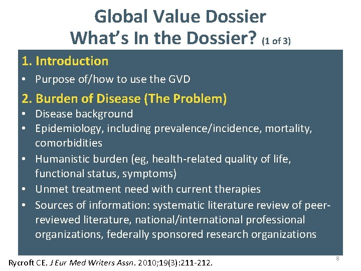 Global Value Dossier What’s In the Dossier? (1 of 3) 1. Introduction • Purpose