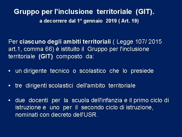Gruppo per l'inclusione territoriale (GIT). a decorrere dal 1° gennaio 2019 ( Art. 19)