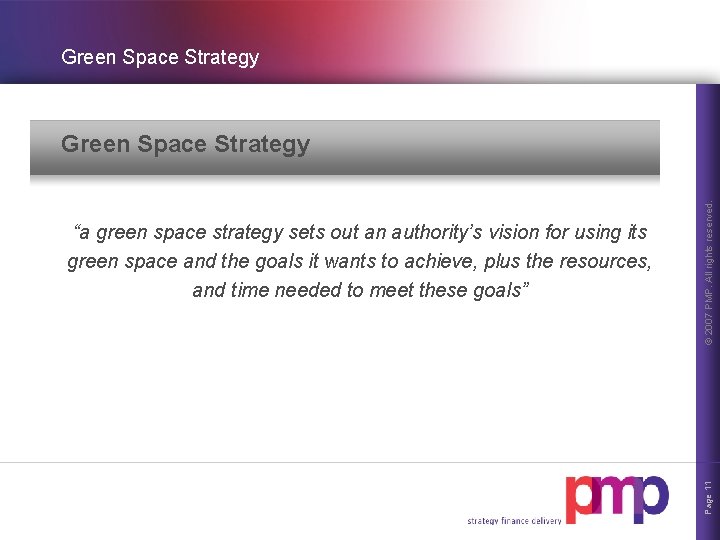 Green Space Strategy Page 11 “a green space strategy sets out an authority’s vision