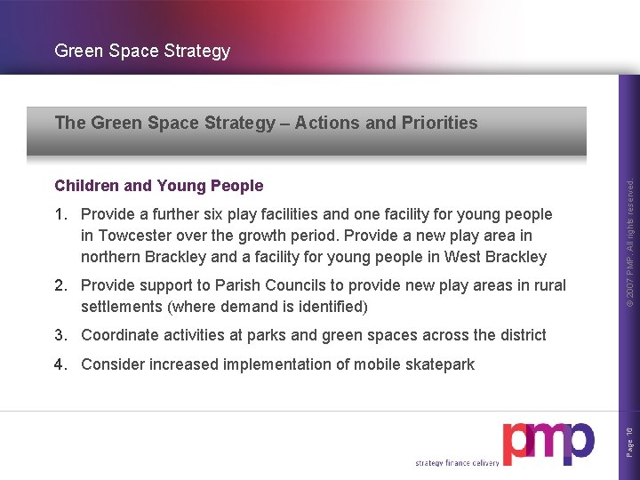 Green Space Strategy Children and Young People 1. Provide a further six play facilities