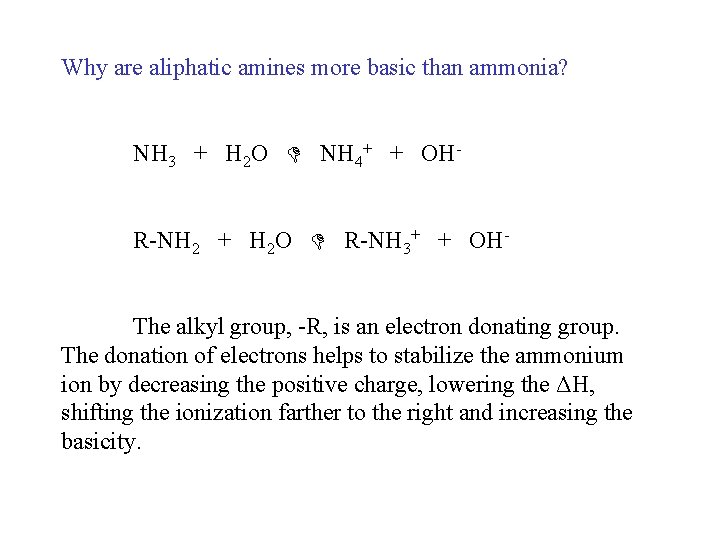 Why are aliphatic amines more basic than ammonia? NH 3 + H 2 O