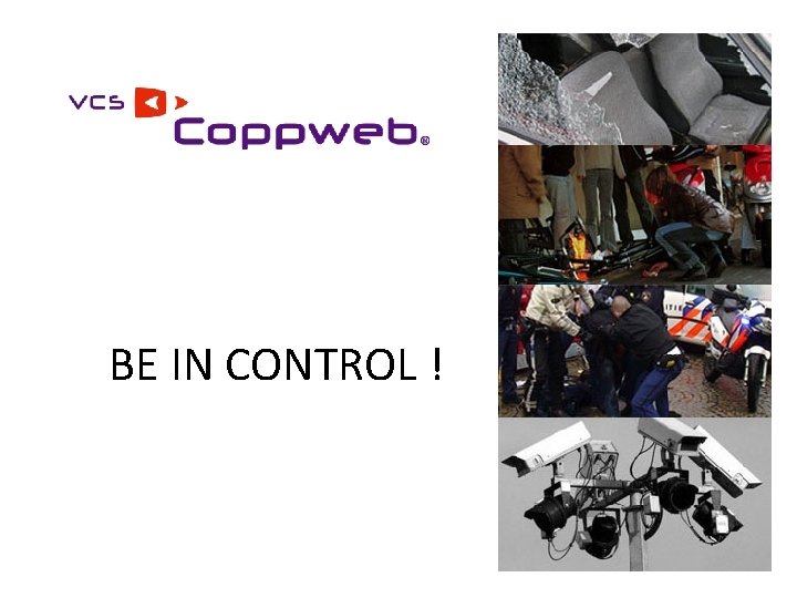 BE IN CONTROL ! 
