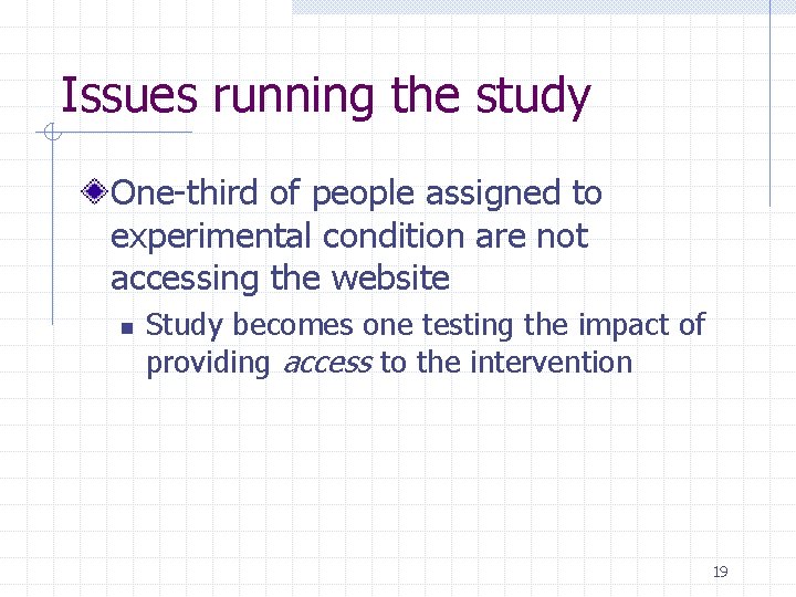 Issues running the study One-third of people assigned to experimental condition are not accessing