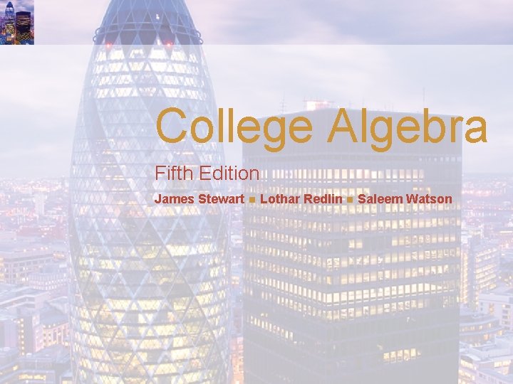 College Algebra Fifth Edition James Stewart Lothar Redlin Saleem Watson 