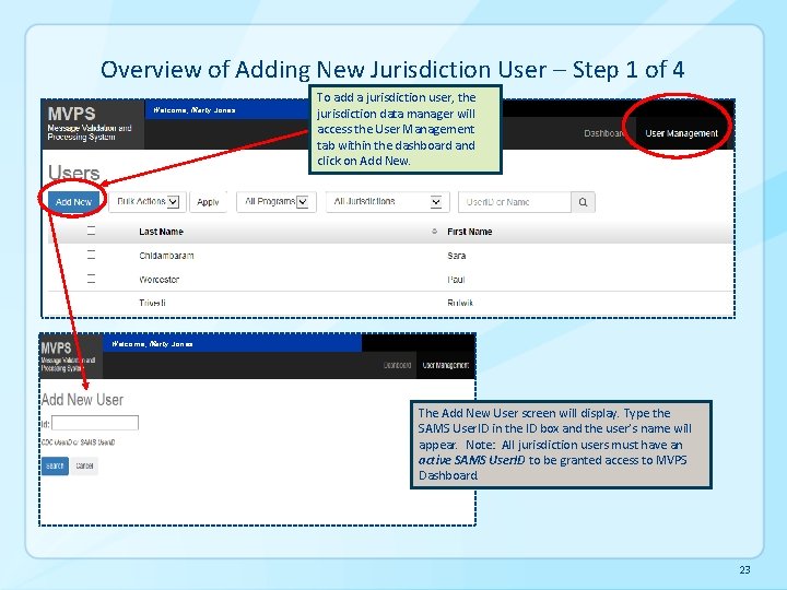Overview of Adding New Jurisdiction User – Step 1 of 4 Welcome, Marty Jones Overview of Adding New Jurisdiction User – Step 1 of 4 Welcome, Marty Jones