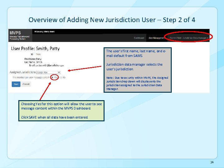 Overview of Adding New Jurisdiction User – Step 2 of 4 The user’s first Overview of Adding New Jurisdiction User – Step 2 of 4 The user’s first