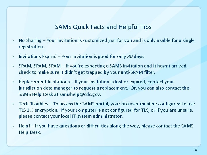 SAMS Quick Facts and Helpful Tips • No Sharing – Your invitation is customized SAMS Quick Facts and Helpful Tips • No Sharing – Your invitation is customized