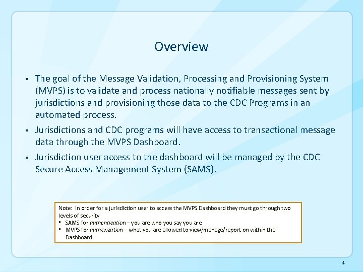 Overview § § § The goal of the Message Validation, Processing and Provisioning System Overview § § § The goal of the Message Validation, Processing and Provisioning System