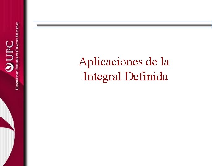 Aplicaciones de la Integral Definida 