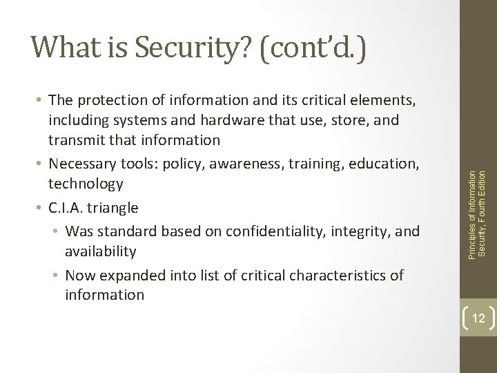  • The protection of information and its critical elements, including systems and hardware