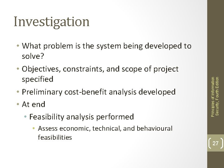  • What problem is the system being developed to solve? • Objectives, constraints,