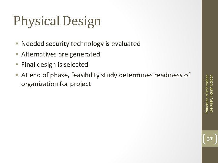 • • Needed security technology is evaluated Alternatives are generated Final design is