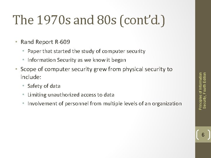 The 1970 s and 80 s (cont’d. ) • Rand Report R-609 • Scope