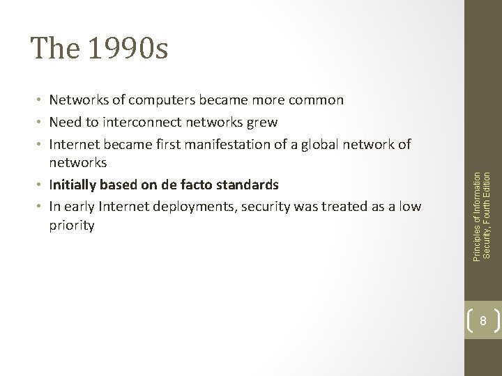  • Networks of computers became more common • Need to interconnect networks grew