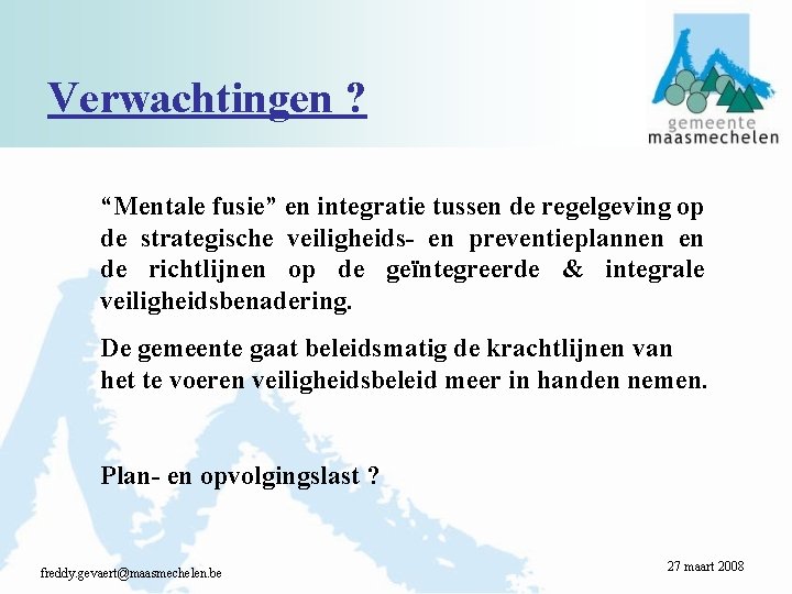 Verwachtingen ? “Mentale fusie” en integratie tussen de regelgeving op de strategische veiligheids- en