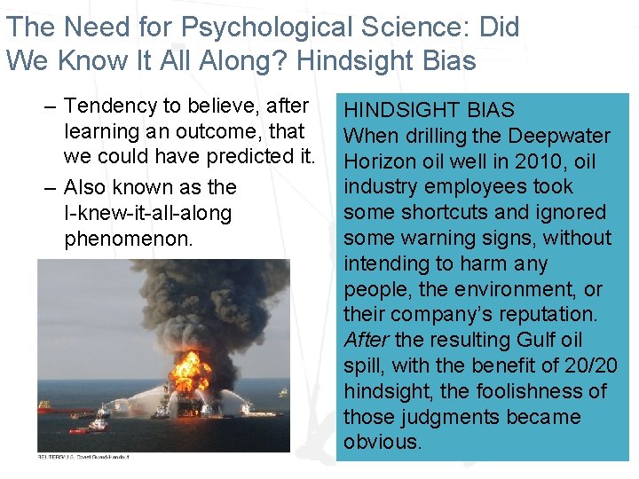 The Need for Psychological Science: Did We Know It All Along? Hindsight Bias –