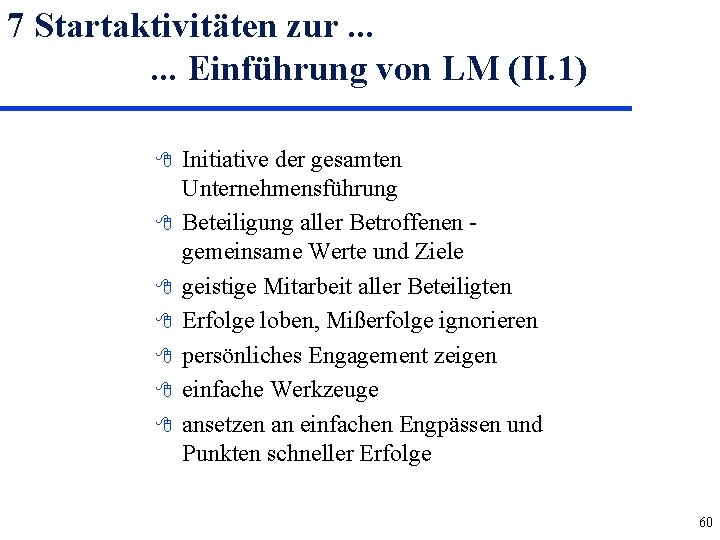 7 Startaktivitäten zur. . . Einführung von LM (II. 1) 8 8 8 8