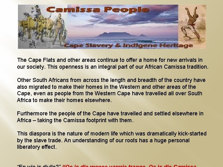 The Cape Flats and other areas continue to offer a home for new arrivals