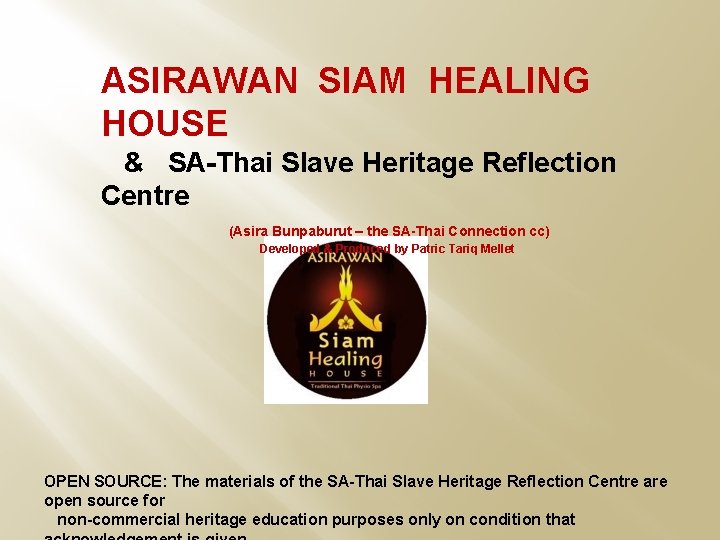 ASIRAWAN SIAM HEALING HOUSE & SA-Thai Slave Heritage Reflection Centre (Asira Bunpaburut – the