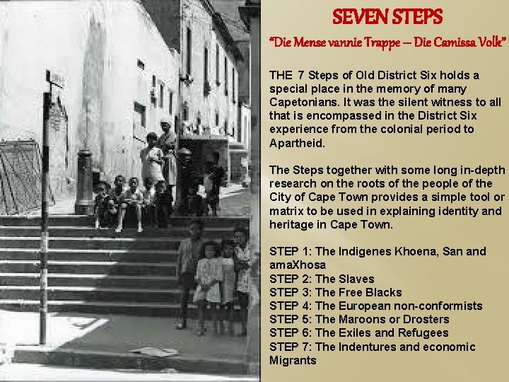 SEVEN STEPS “Die Mense vannie Trappe – Die Camissa Volk” THE 7 Steps of