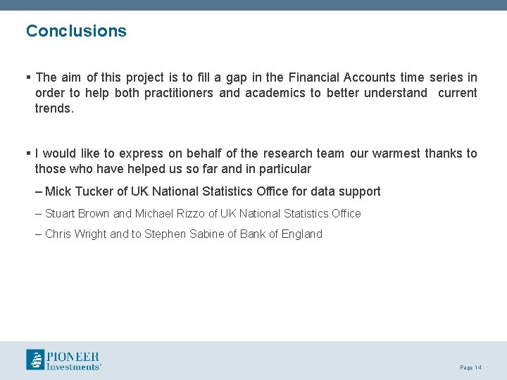 Conclusions § The aim of this project is to fill a gap in the Conclusions § The aim of this project is to fill a gap in the