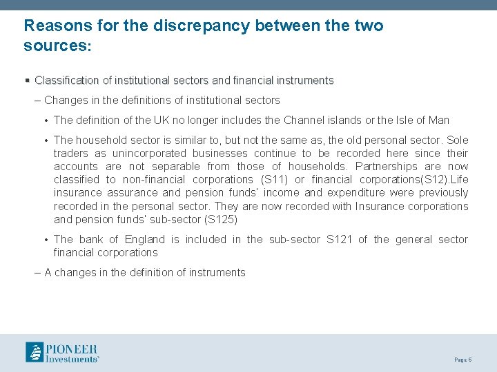 Reasons for the discrepancy between the two sources: § Classification of institutional sectors and Reasons for the discrepancy between the two sources: § Classification of institutional sectors and
