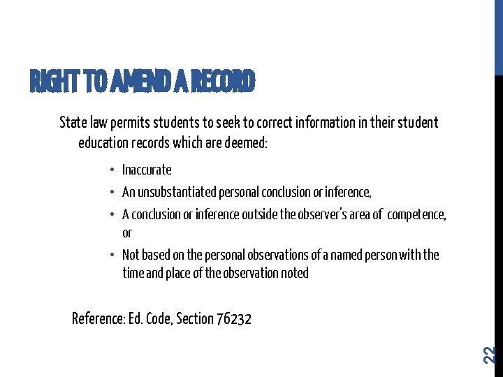 RIGHT TO AMEND A RECORD State law permits students to seek to correct information RIGHT TO AMEND A RECORD State law permits students to seek to correct information