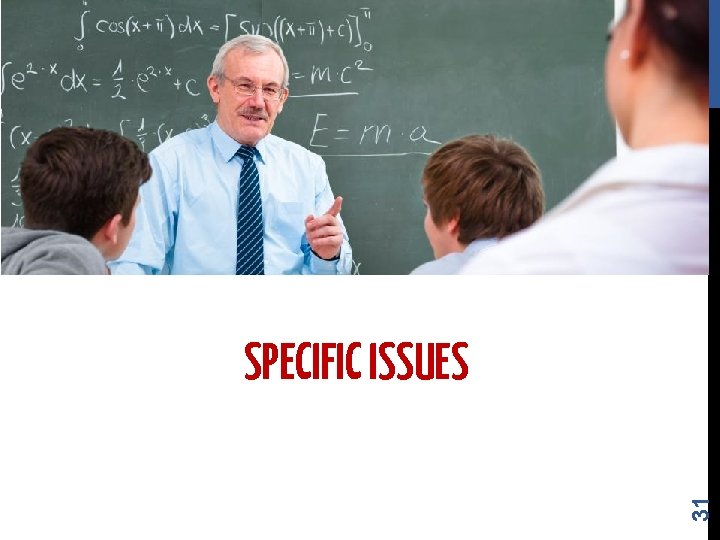 31 SPECIFIC ISSUES 31 SPECIFIC ISSUES