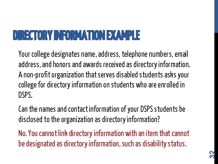 DIRECTORY INFORMATION EXAMPLE Your college designates name, address, telephone numbers, email address, and honors DIRECTORY INFORMATION EXAMPLE Your college designates name, address, telephone numbers, email address, and honors