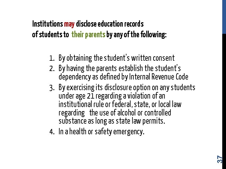 Institutions may disclose education records of students to their parents by any of the Institutions may disclose education records of students to their parents by any of the