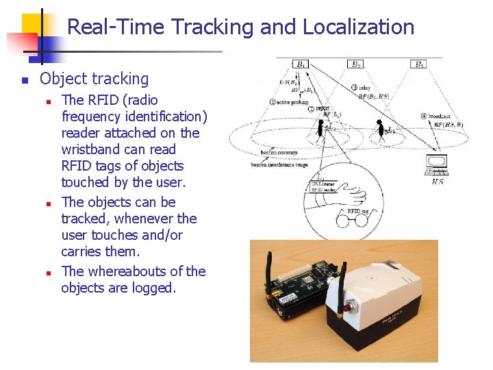 Real-Time Tracking and Localization n Object tracking n n n The RFID (radio frequency