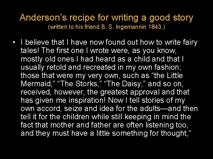 Anderson’s recipe for writing a good story (written to his friend B. S. Ingemannin